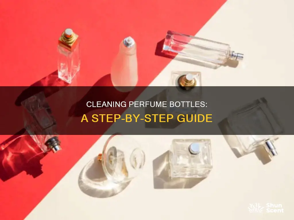 how to clean perfume bottle