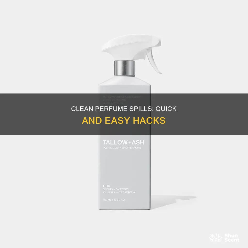 how to clean perfume spill
