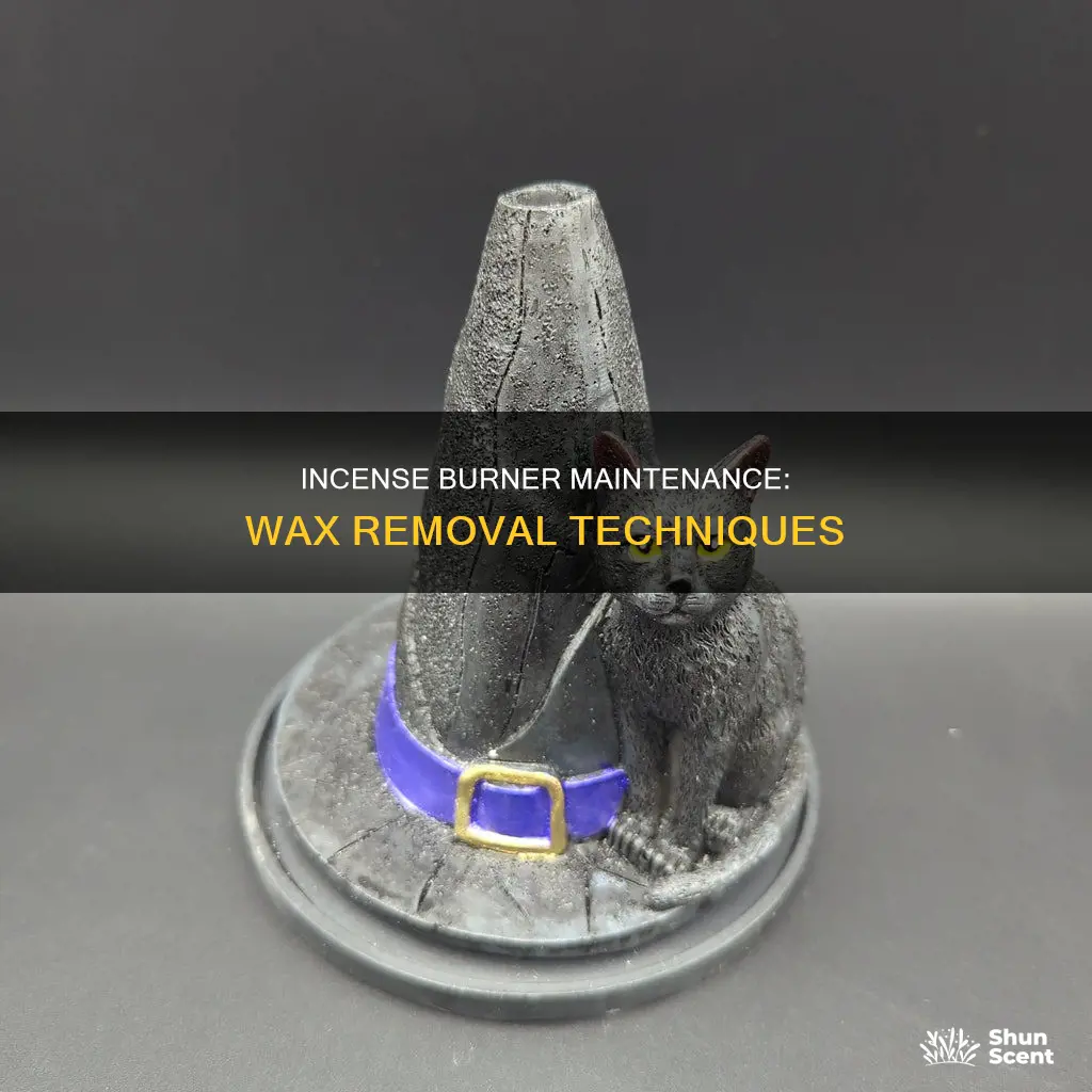 how to clean the wax out of an incense burner