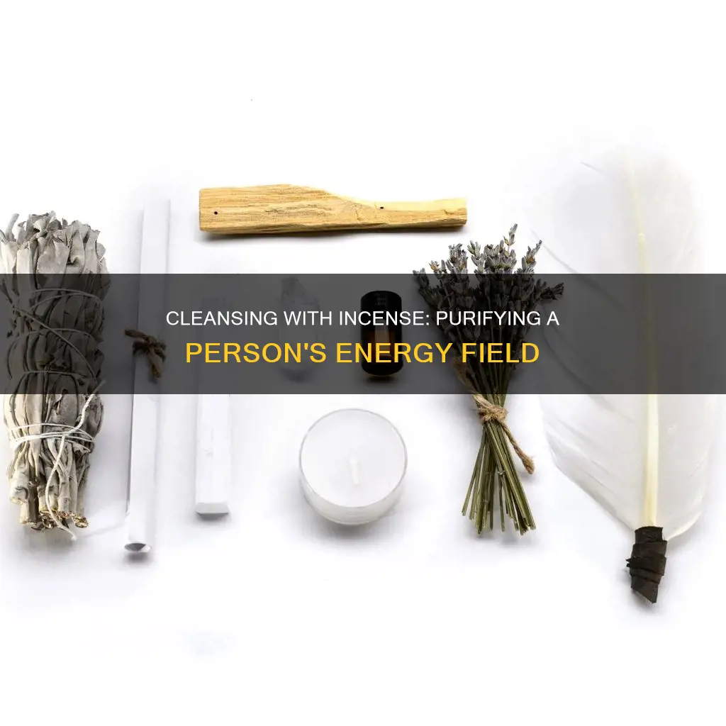 how to cleanse a person with incense
