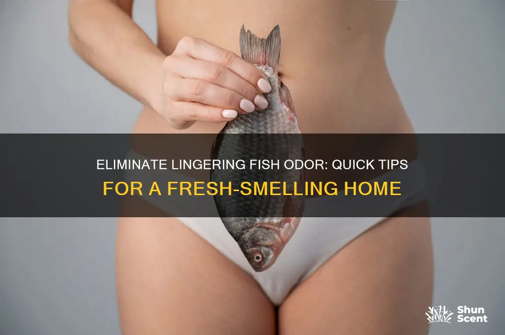 how to clear fish scent from house