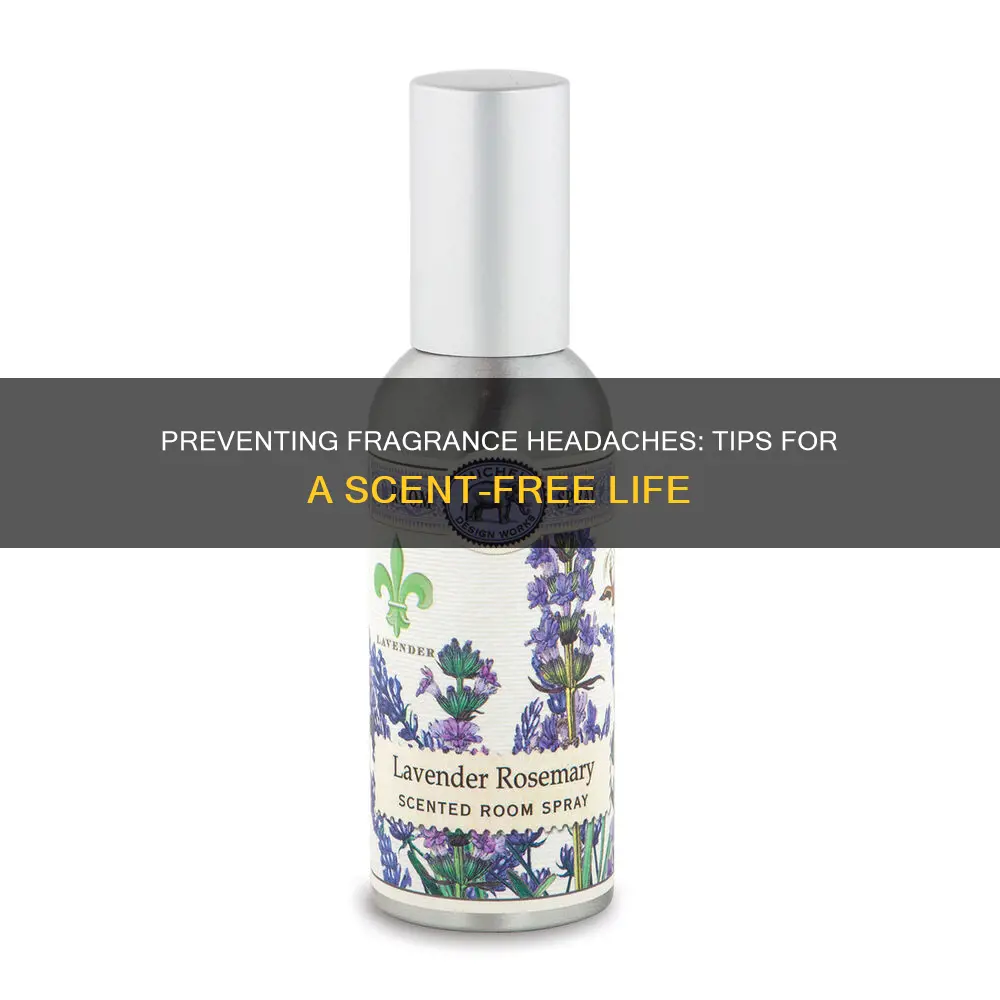 how to combat fragrance headaches