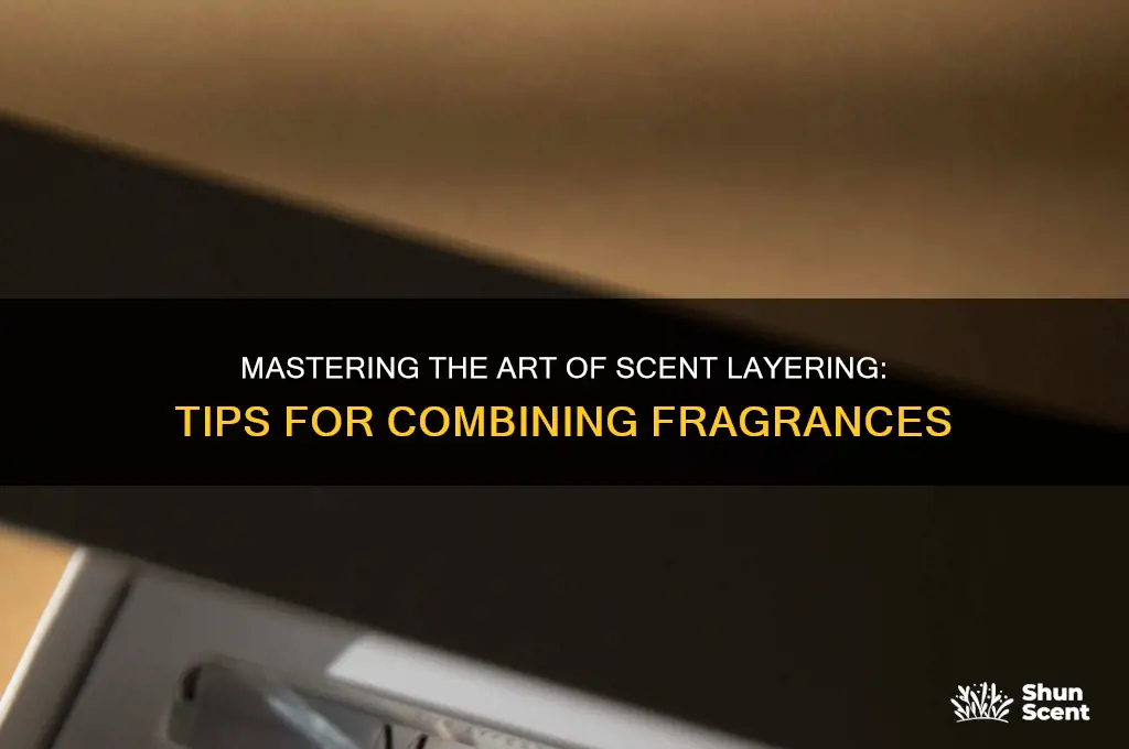 how to combine scents