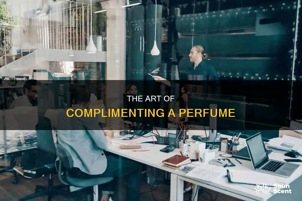 how to compliment perfume