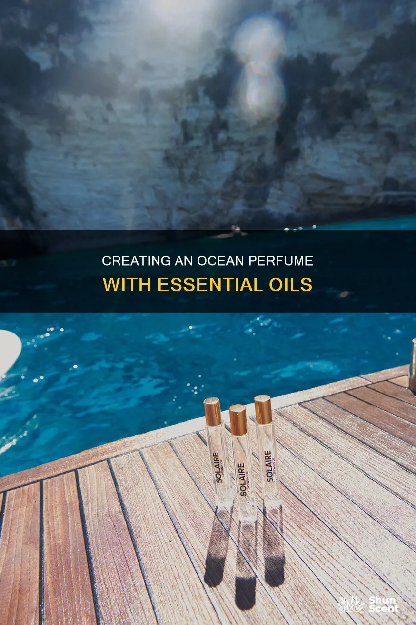 how to create an ocean perfume using only essential oils