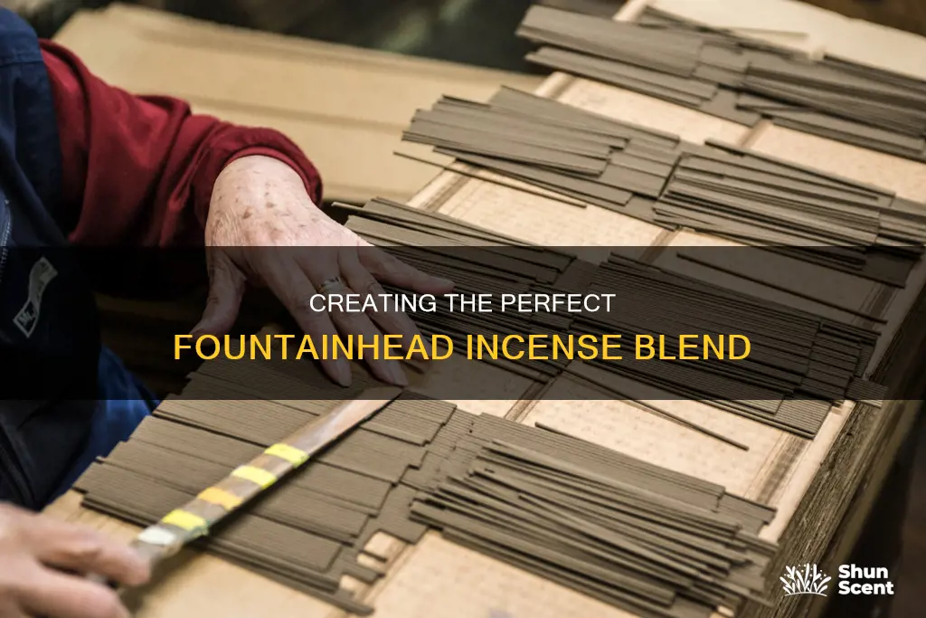 how to create fountainhead incense