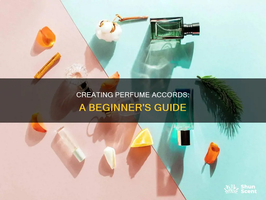 how to create perfume accords