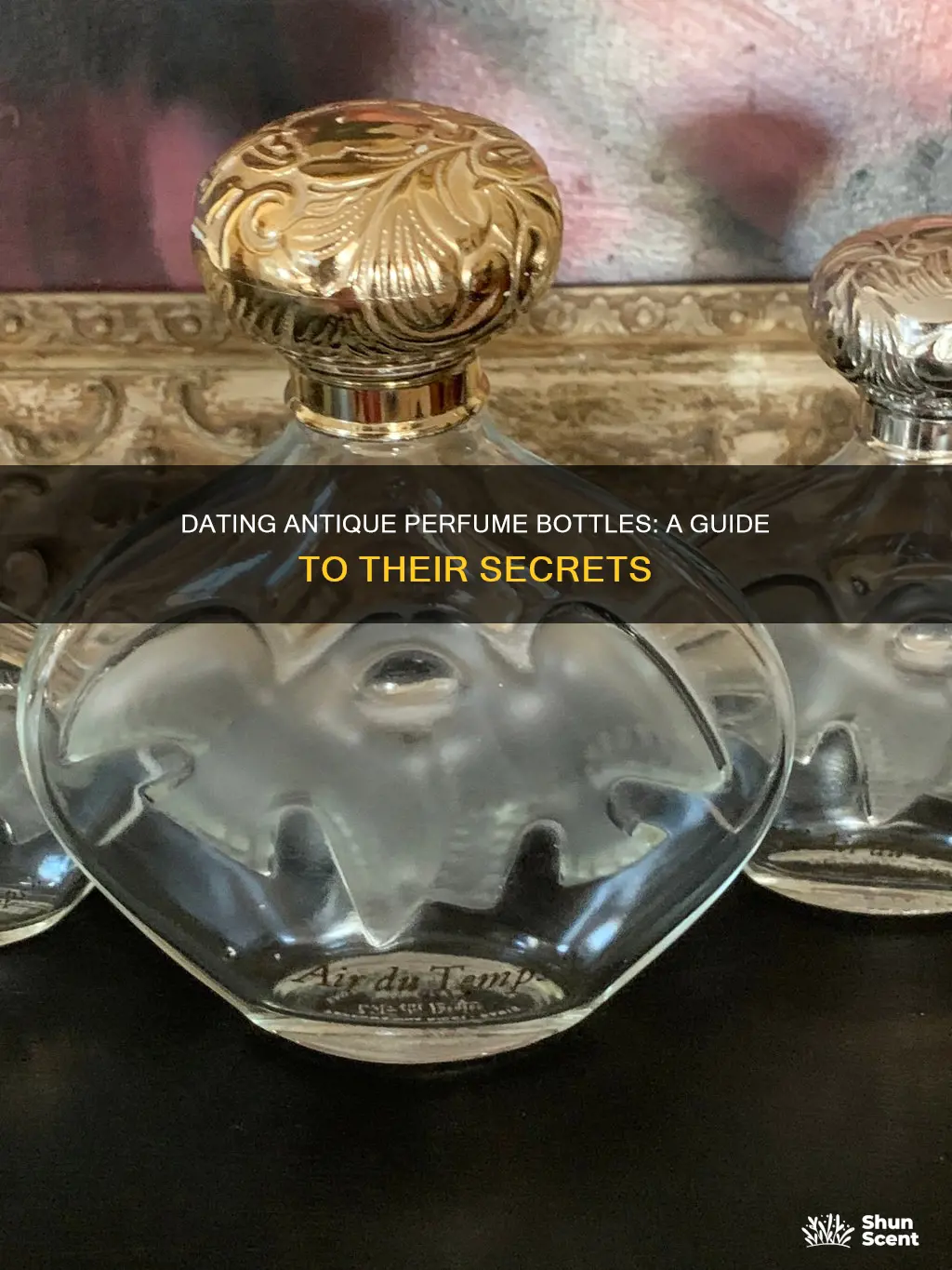 how to date old perfume bottles