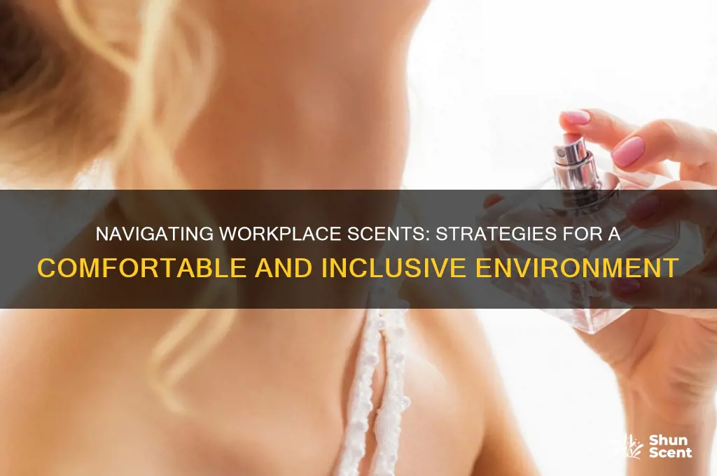 how to deal with scents in the workplace