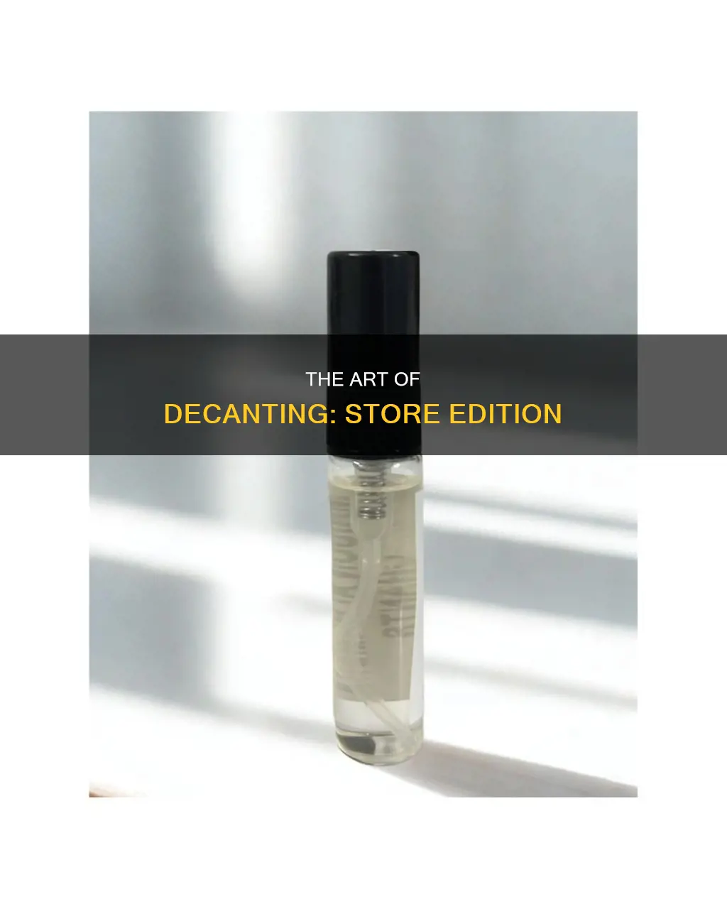 how to decant perfume in a store