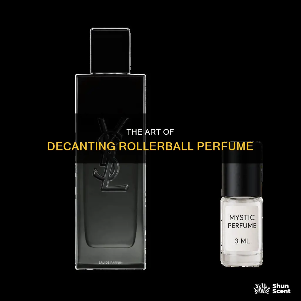 how to decant rollerball perfume