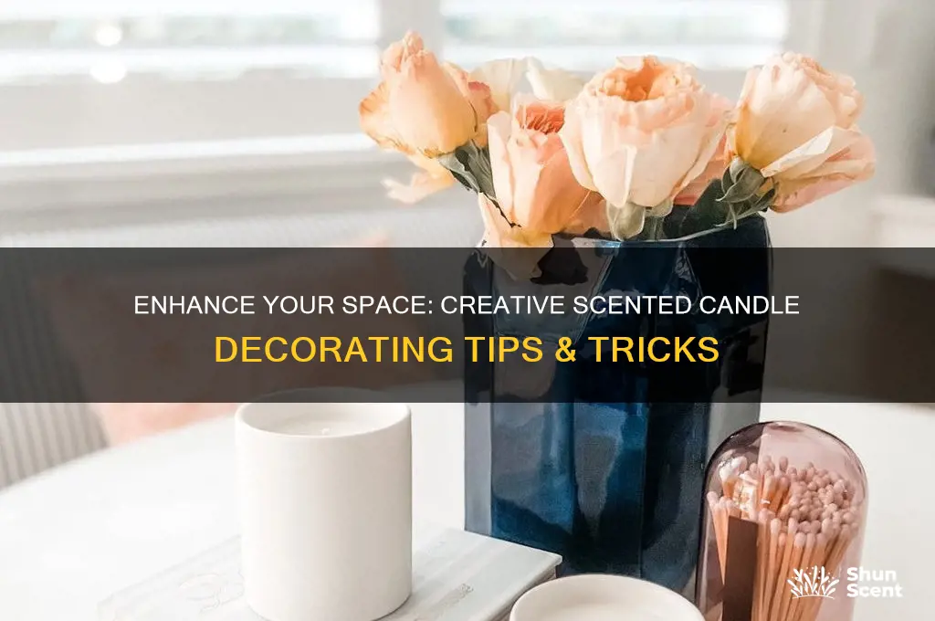 how to decorate with scented candles