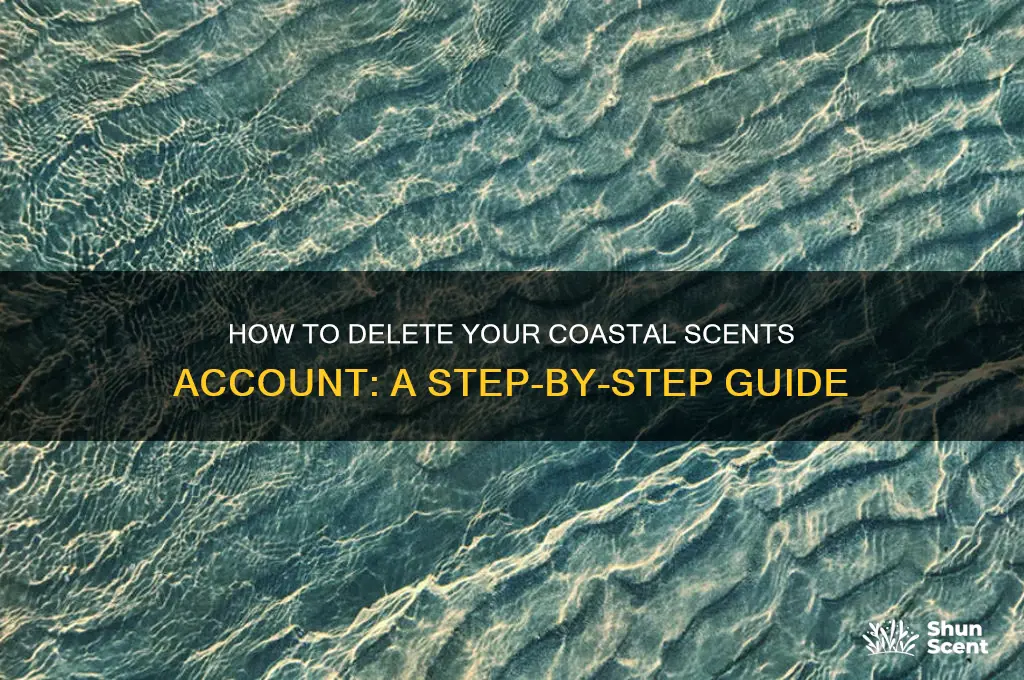 how to delete coastal scents account