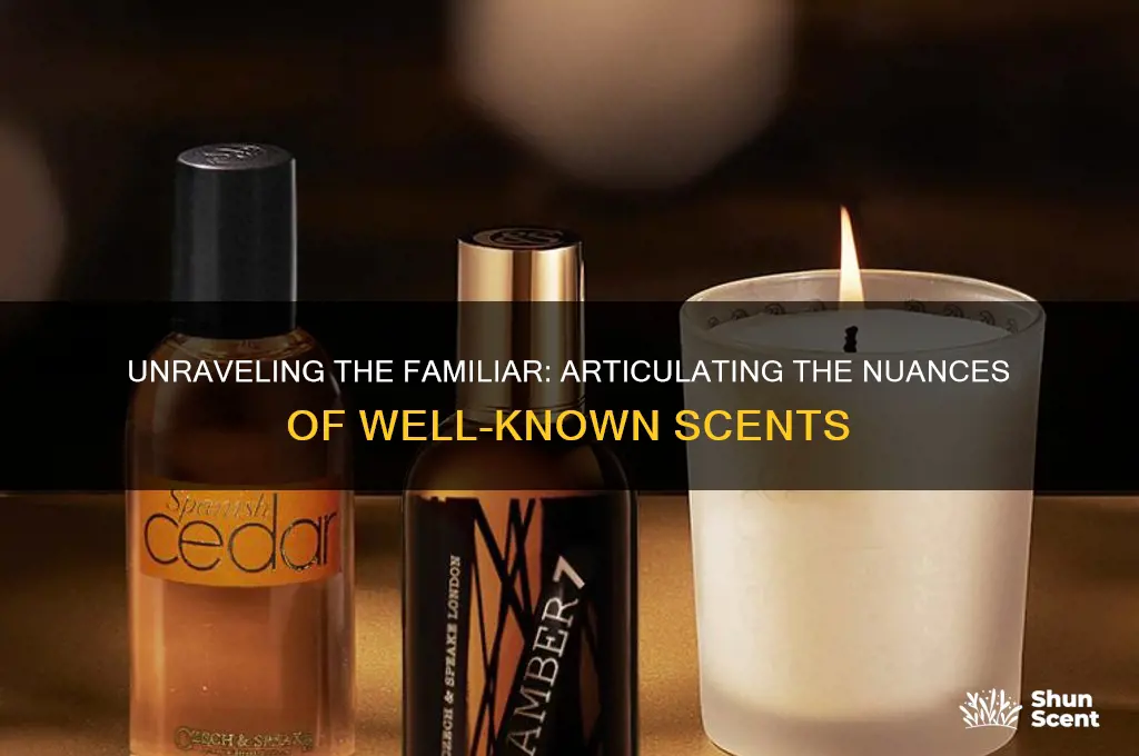 how to describe a familier scent