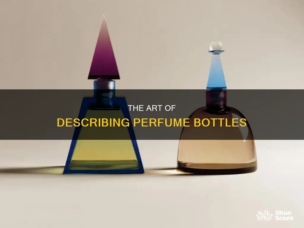 how to describe a perfume bottle