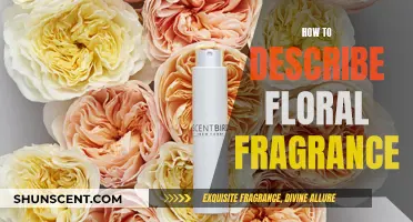 Capturing the Essence of Floral Scents: A Guide to Describing Fragrance