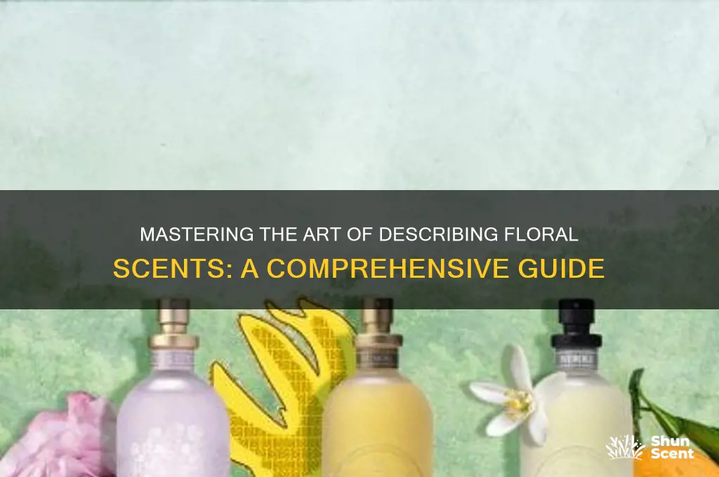 how to describe floral scents