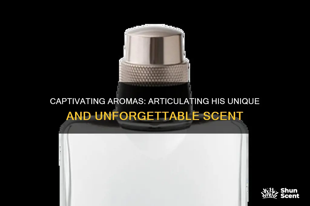 how to describe his scent