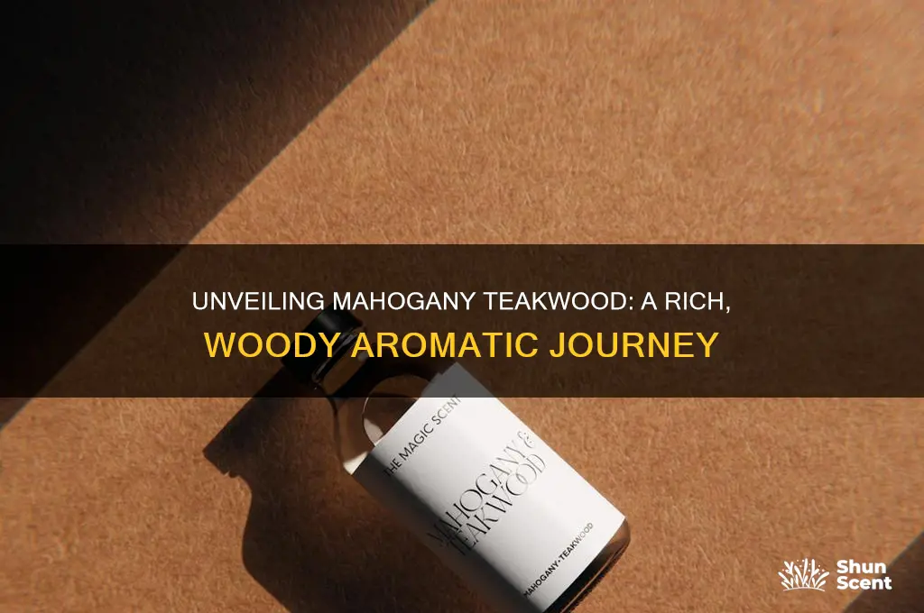 how to describe mahogany teakwood scent