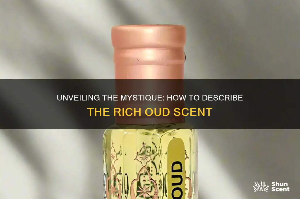 how to describe oud scent