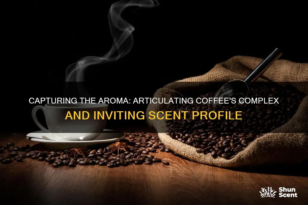how to describe the scent of coffee