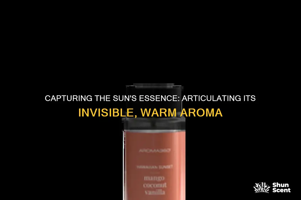 how to describe the scent of the sun