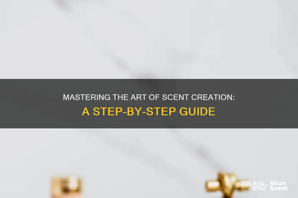 how to develop a scent