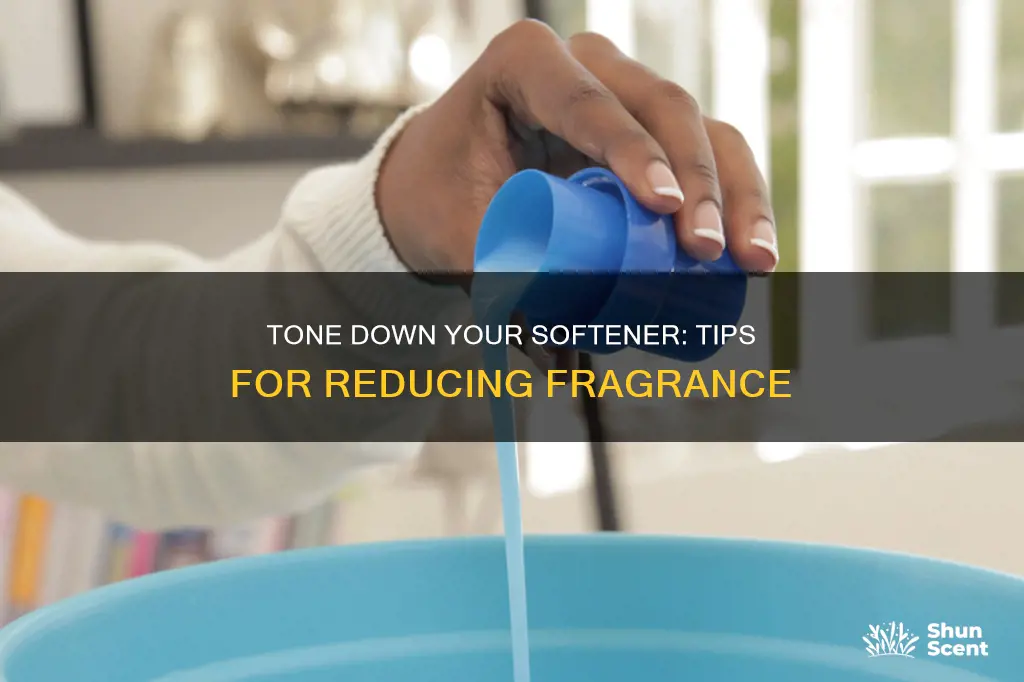 how to dilute the fragrance of a fabric softener