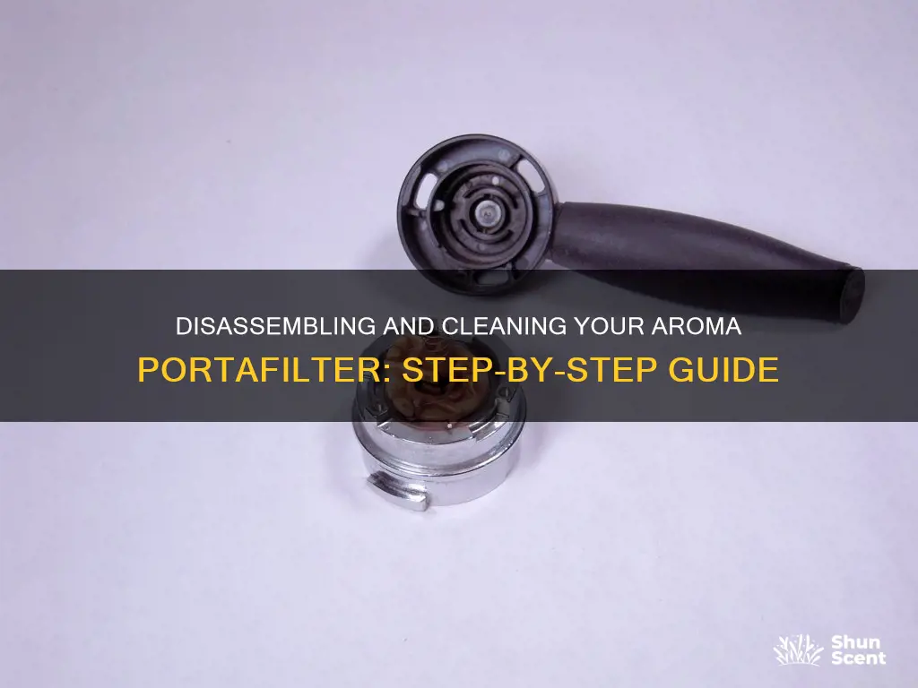 how to disassemble and clean the aroma portafilter