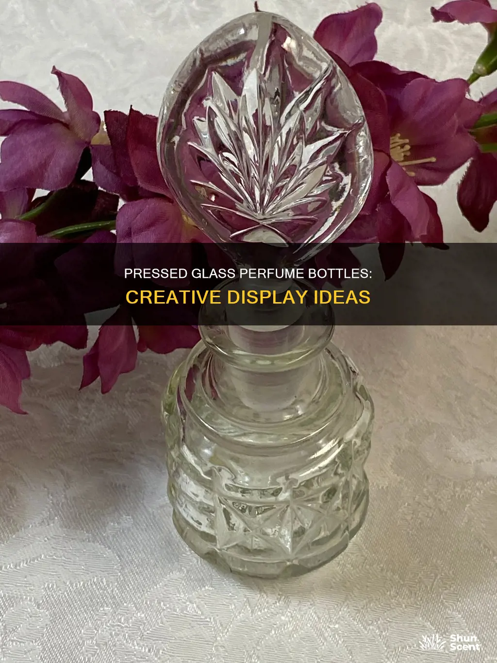 how to dislay pressed glass perfume bottles