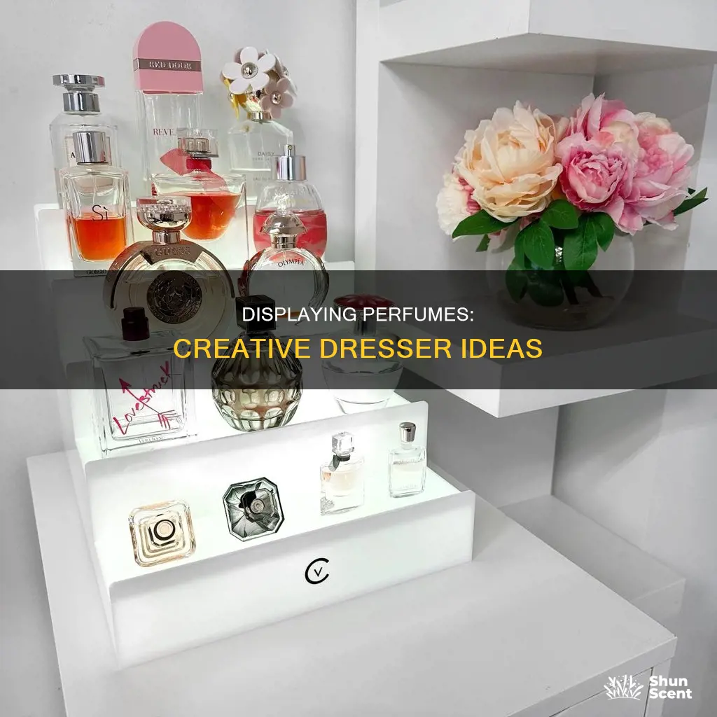 how to display perfume on dresser