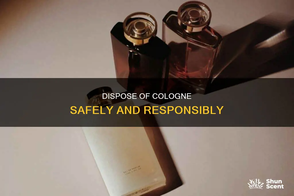 how to dispose of cologne