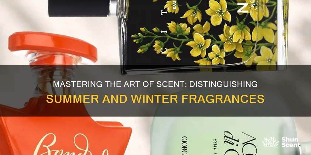 how to distinguish summer and winter fragrances