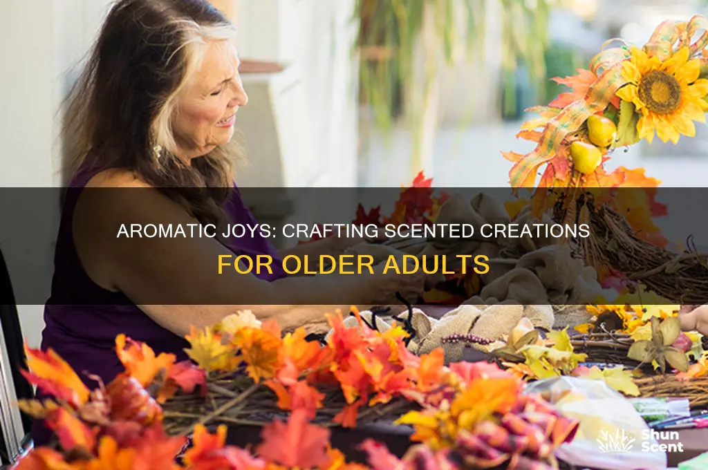 how to do scented things older adults