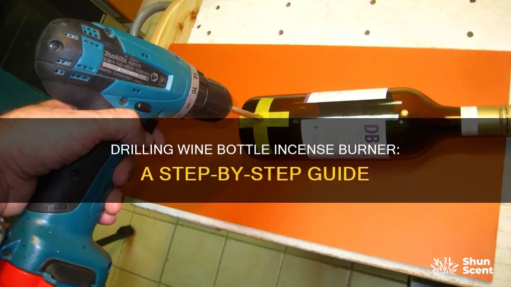 how to drill a wine bottle incense burner