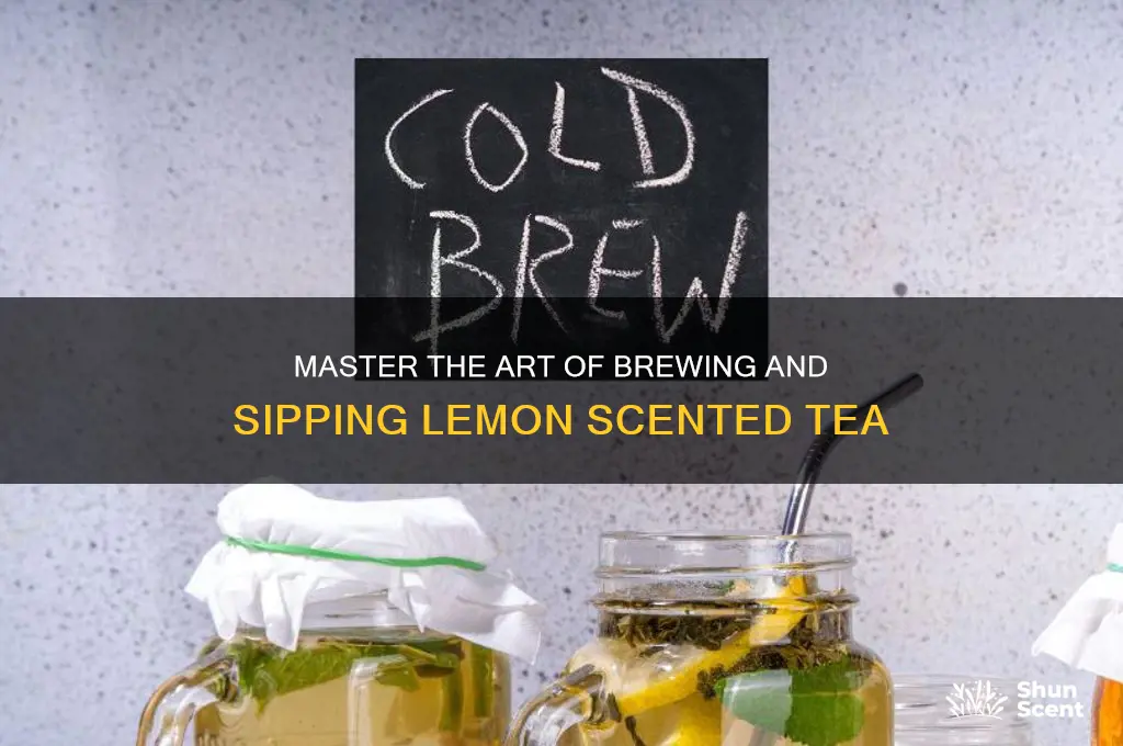 how to drink lemon scented tea