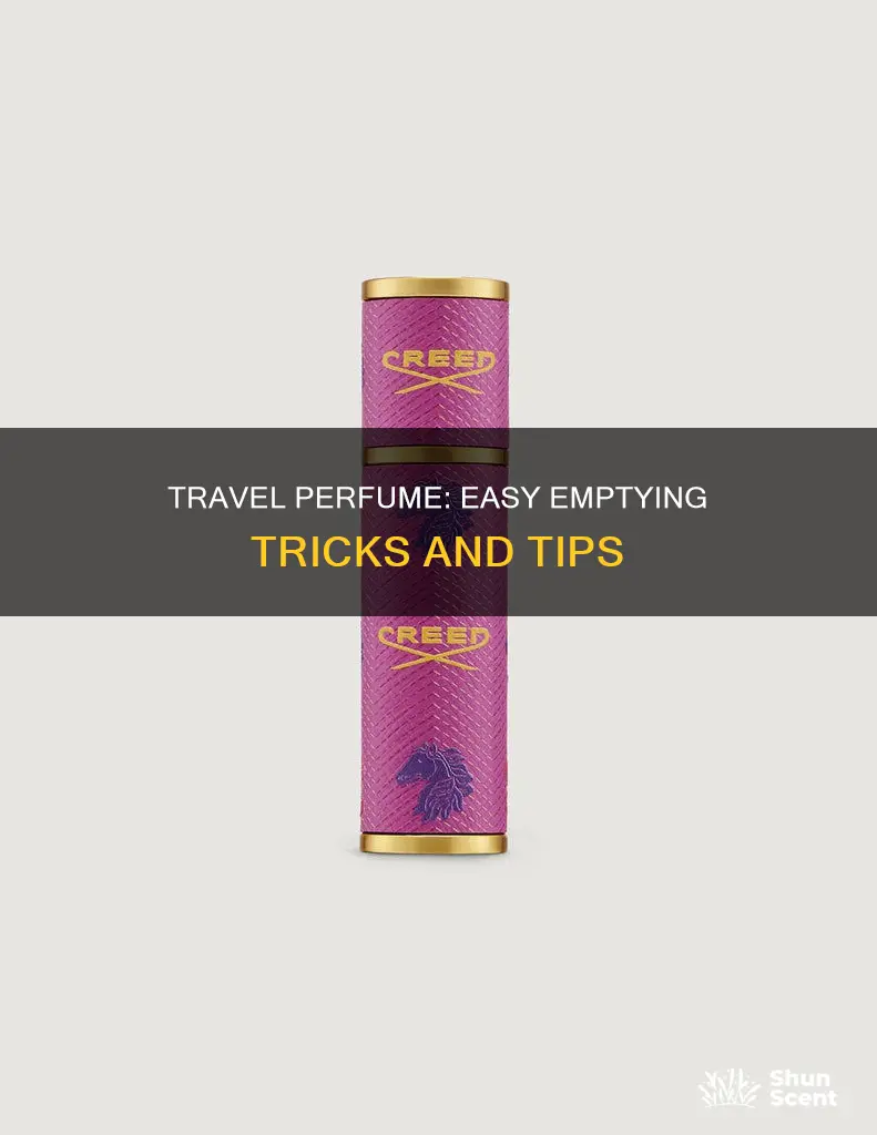 how to empty a travel size perfume