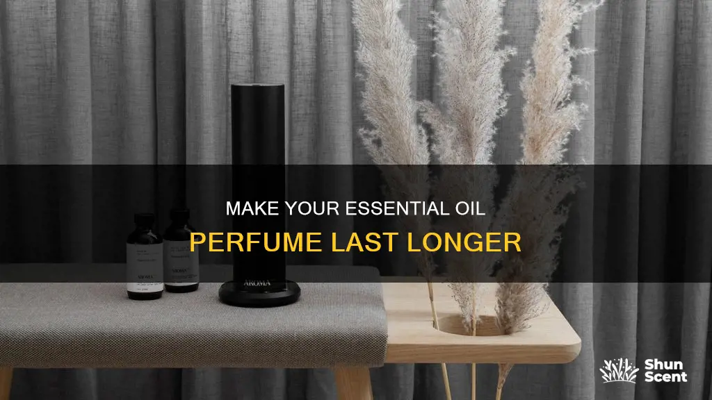 how to extend wear of essential oils as perfume