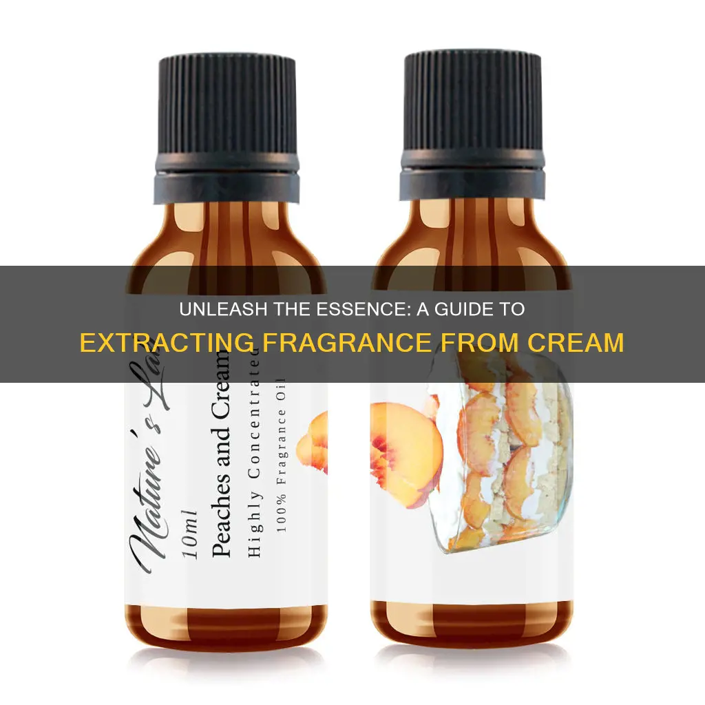 how to extract fragrance oil from cream