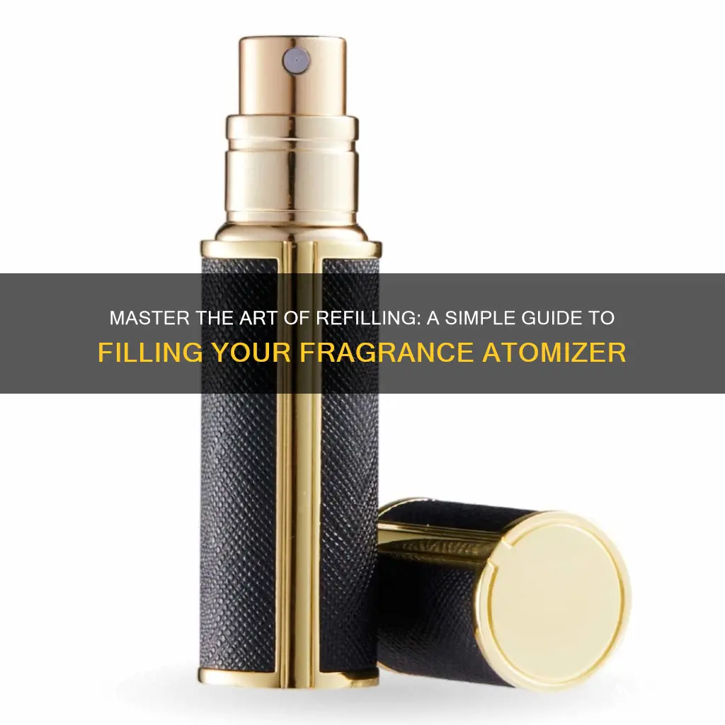 how to fill a fragrance atomizer