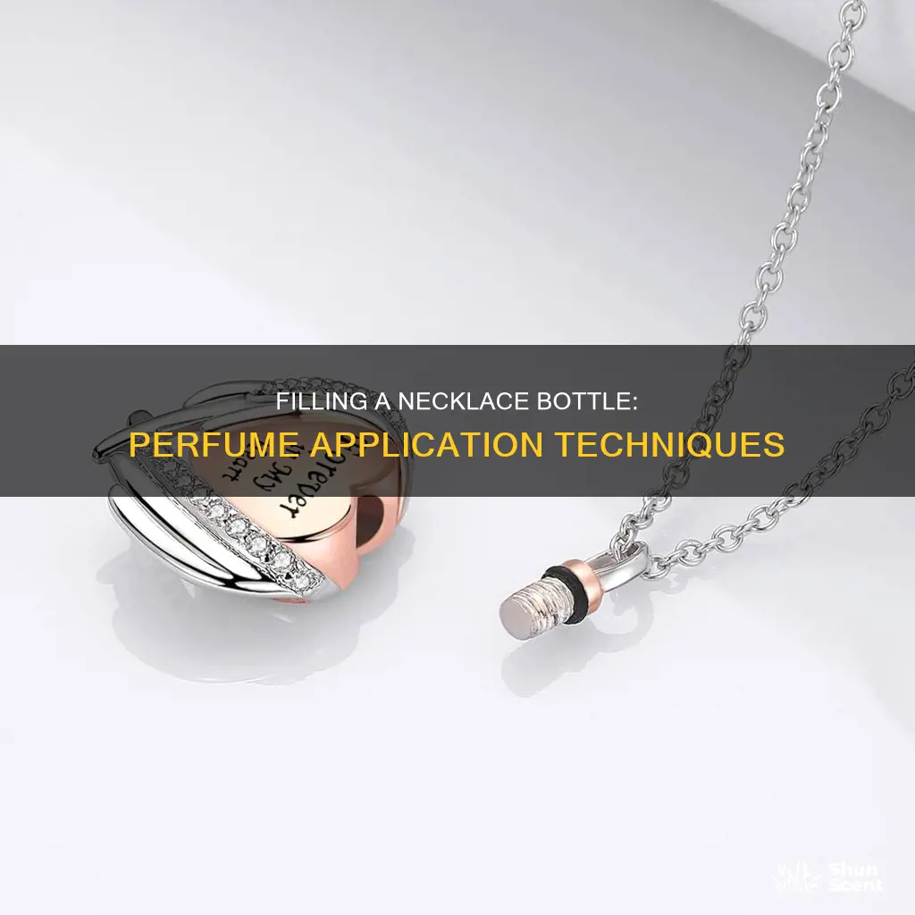 how to fill a necklace bottle with perfume