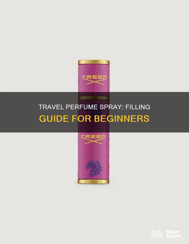how to fill a travel perfume spray