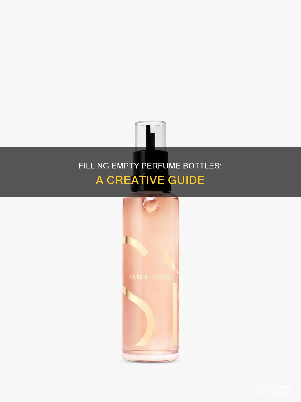 how to fill empty perfume bottles