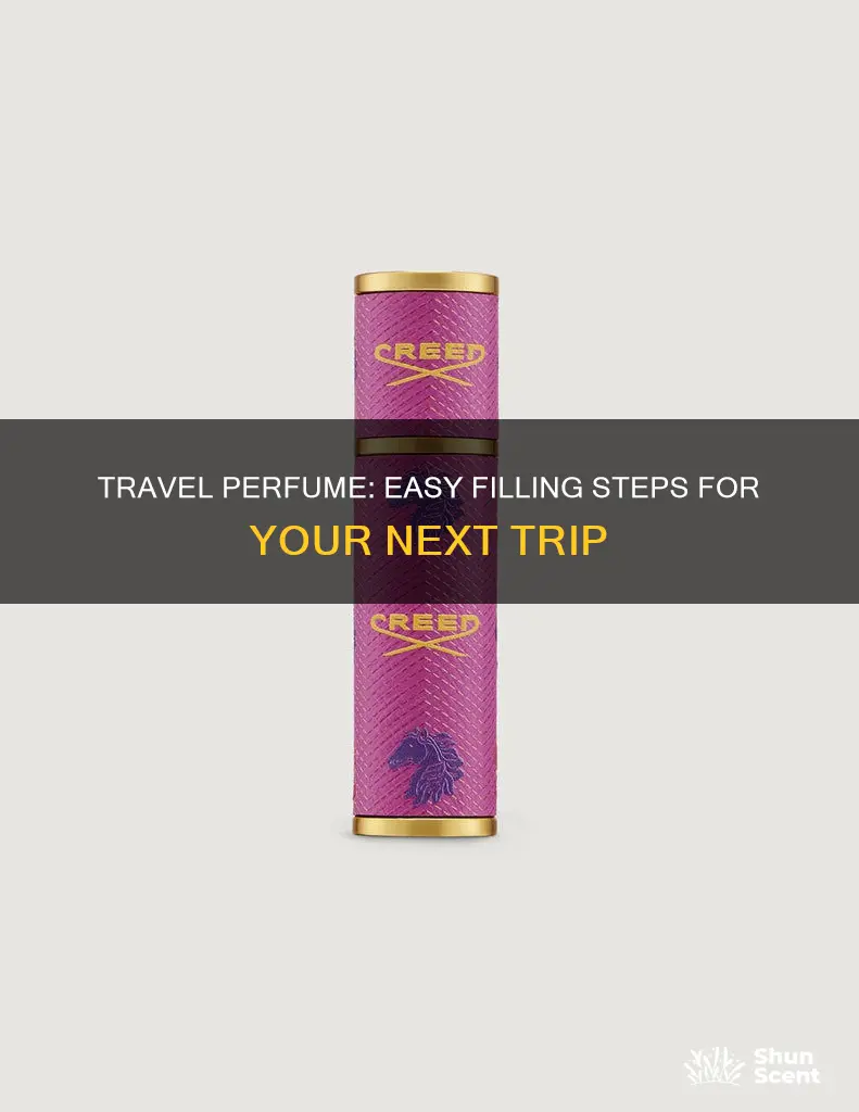 how to fill travel perfume