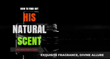Discovering His Natural Scent: Tips to Uncover His Unique Aroma