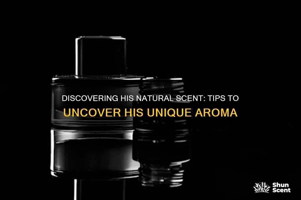 how to find out his natural scent