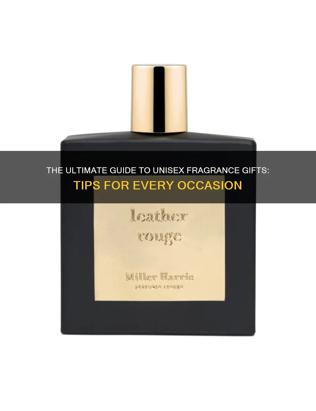 how to find the perfect unisex fragrance gift