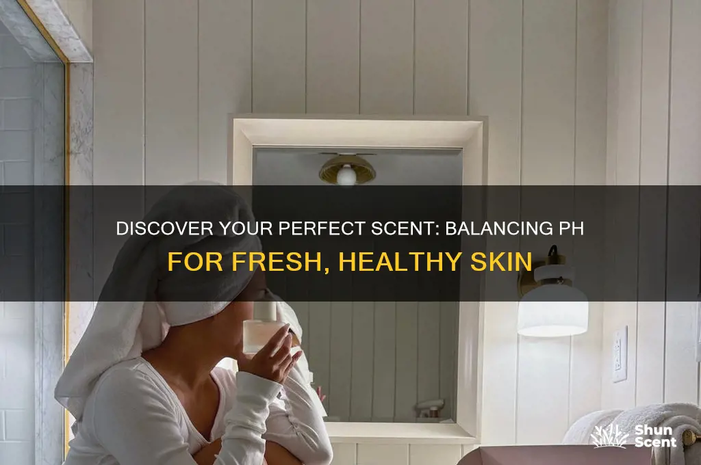 how to find the right scent for your ph balance