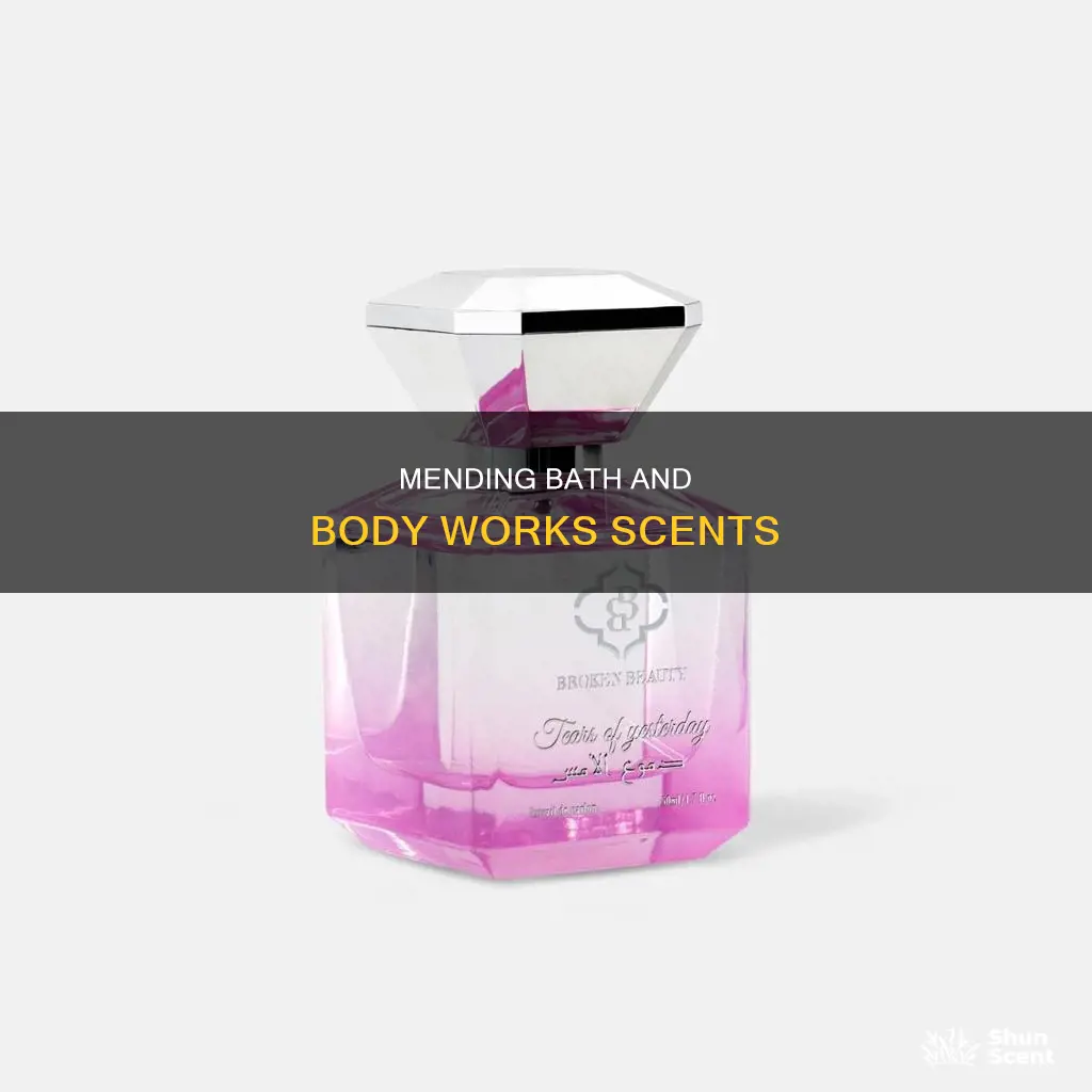 how to fix a bath and body works perfume
