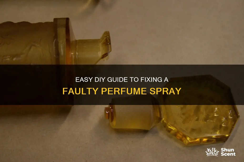 how to fix a broken perfume spray